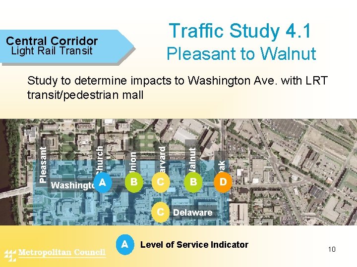 Traffic Study 4. 1 Central Corridor Pleasant to Walnut Light Rail Transit B Oak