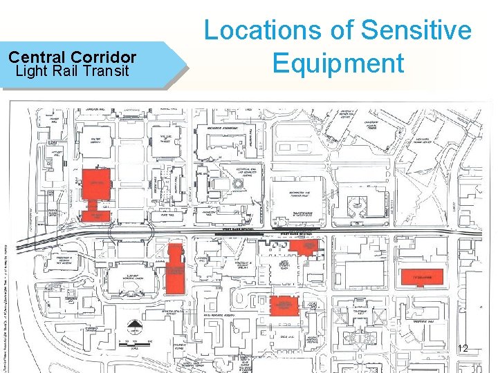 Central Corridor Light Rail Transit Locations of Sensitive Equipment 12 