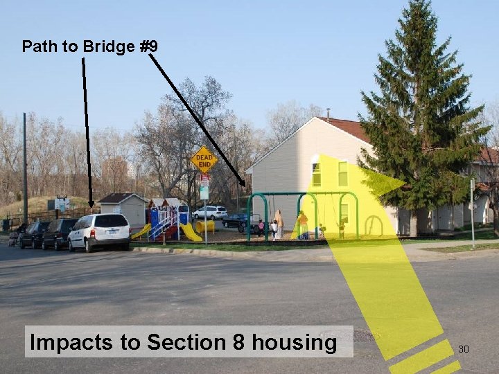 Path to Bridge #9 Impacts to Section 8 housing 30 
