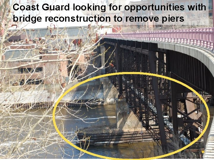 Coast Guard looking for opportunities with bridge reconstruction to remove piers 36 