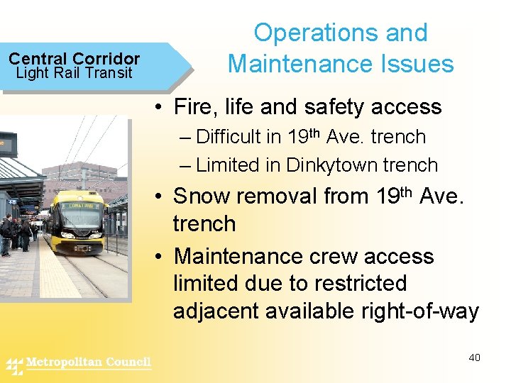 Central Corridor Light Rail Transit Operations and Maintenance Issues • Fire, life and safety