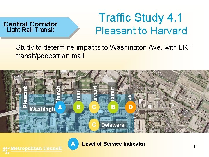 Traffic Study 4. 1 Central Corridor Pleasant to Harvard Light Rail Transit B Oak