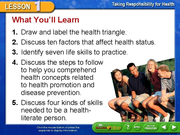 What You’ll Learn 1. 2. 3. 4. Draw and label the health triangle. Discuss