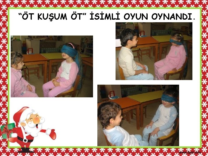 “ÖT KUŞUM ÖT” İSİMLİ OYUN OYNANDI. 