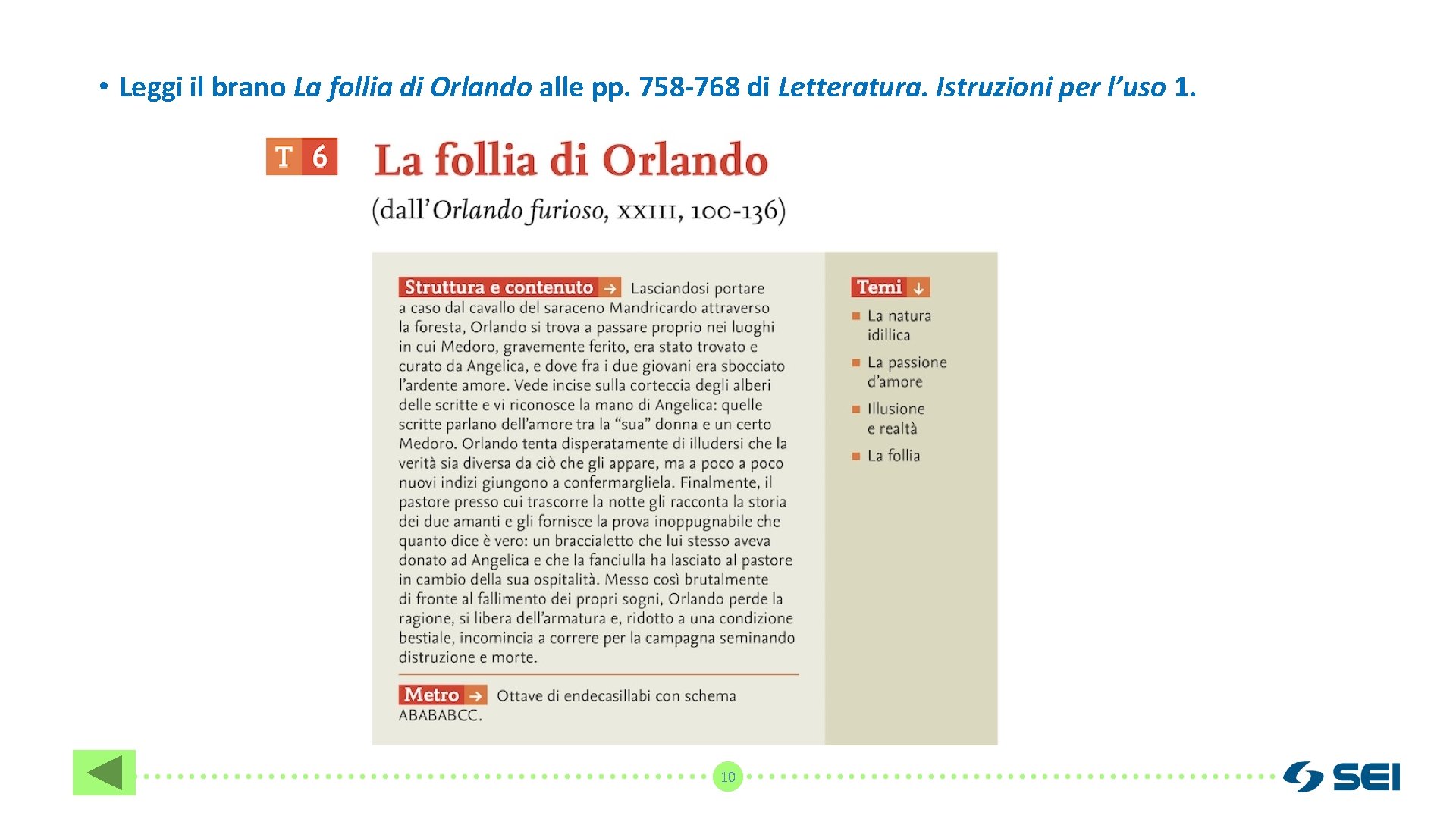  • Leggi il brano La follia di Orlando alle pp. 758 -768 di