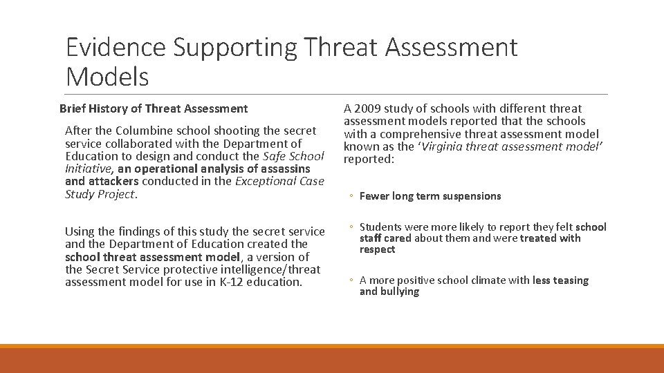 Evidence Supporting Threat Assessment Models Brief History of Threat Assessment After the Columbine school Evidence Supporting Threat Assessment Models Brief History of Threat Assessment After the Columbine school