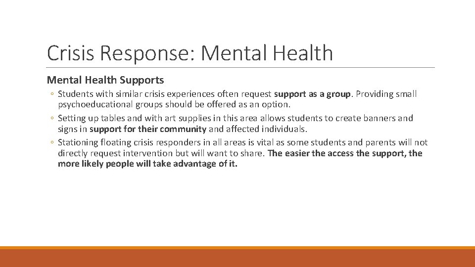 Crisis Response: Mental Health Supports ◦ Students with similar crisis experiences often request support Crisis Response: Mental Health Supports ◦ Students with similar crisis experiences often request support