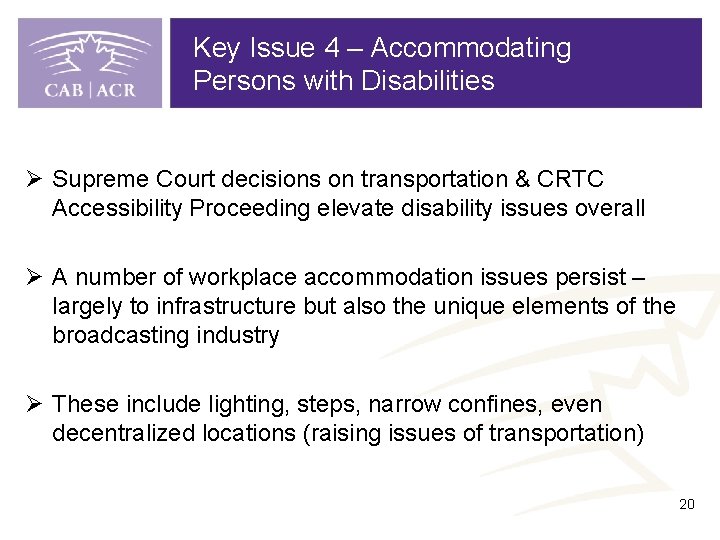 Key Issue 4 – Accommodating Persons with Disabilities Ø Supreme Court decisions on transportation