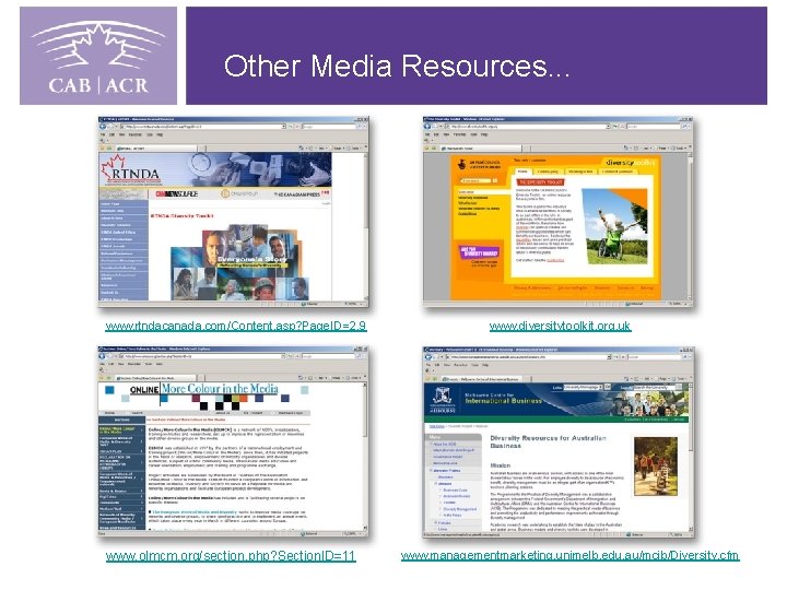 Other Media Resources. . . www. rtndacanada. com/Content. asp? Page. ID=2. 9 www. olmcm.