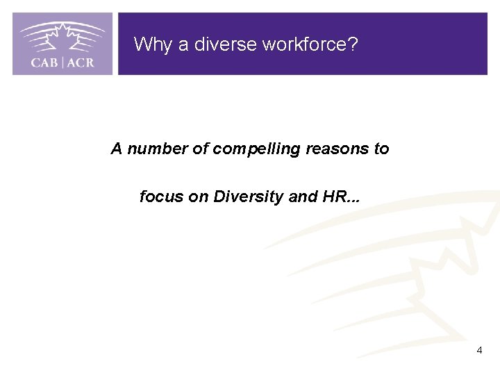 Why a diverse workforce? A number of compelling reasons to focus on Diversity and