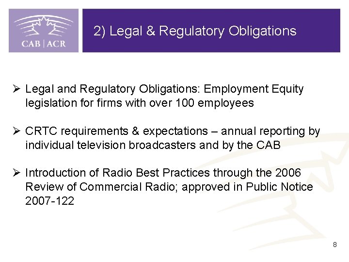 2) Legal & Regulatory Obligations Ø Legal and Regulatory Obligations: Employment Equity legislation for