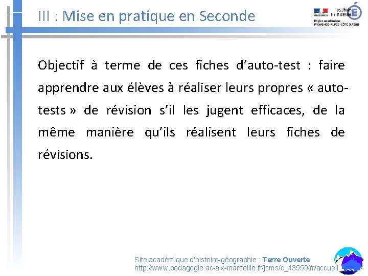 III : Mise en pratique en Seconde Objectif à terme de ces fiches d’auto-test