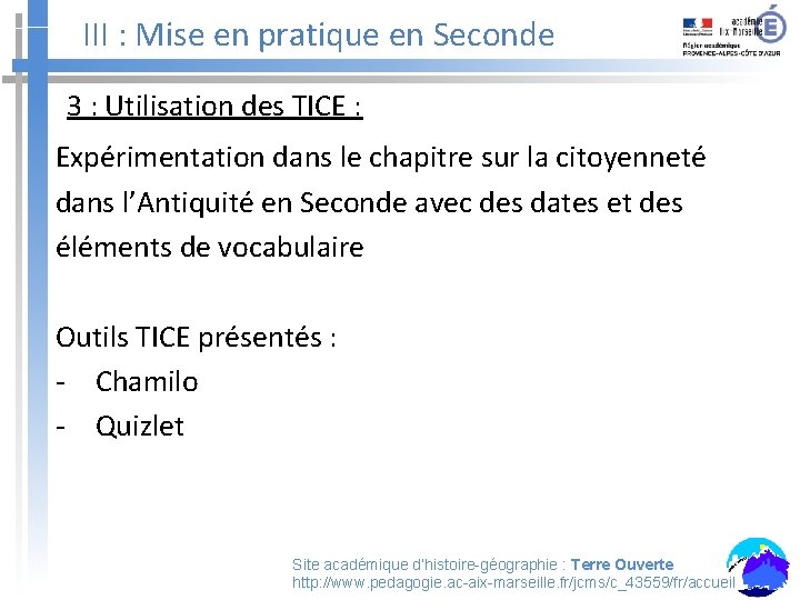 III : Mise en pratique en Seconde 3 : Utilisation des TICE : Expérimentation