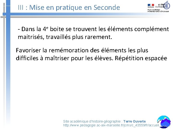 III : Mise en pratique en Seconde - Dans la 4 e boite se