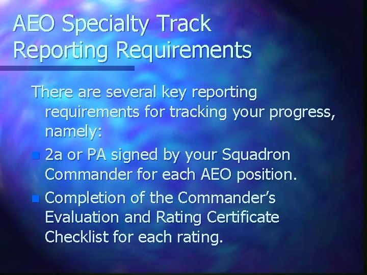 AEO Specialty Track Reporting Requirements There are several key reporting requirements for tracking your