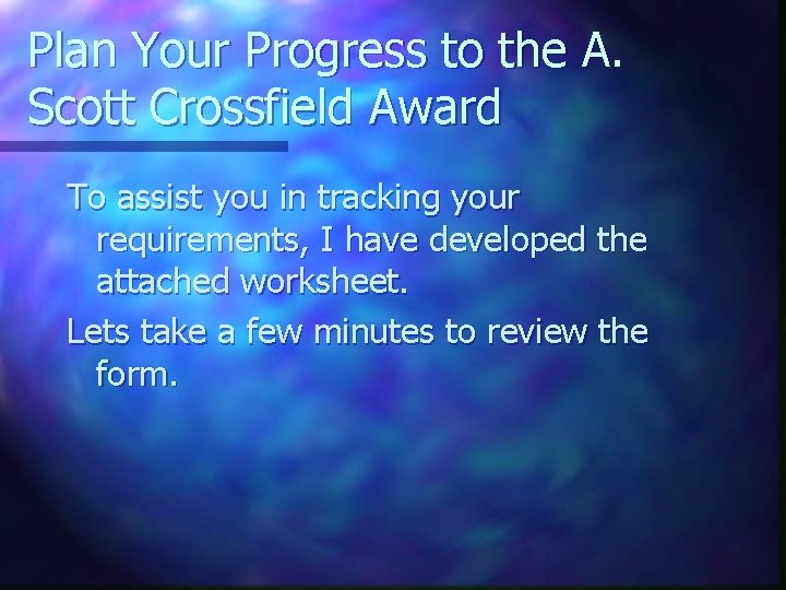 Plan Your Progress to the A. Scott Crossfield Award To assist you in tracking