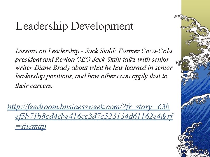 Leadership Development Lessons on Leadership - Jack Stahl: Former Coca-Cola president and Revlon CEO