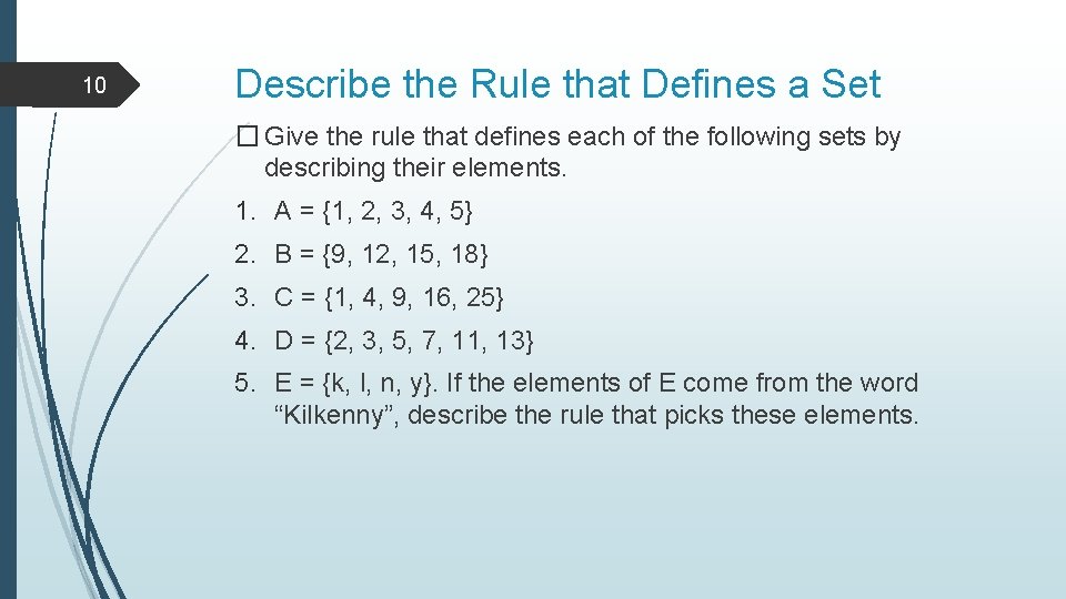 10 Describe the Rule that Defines a Set � Give the rule that defines