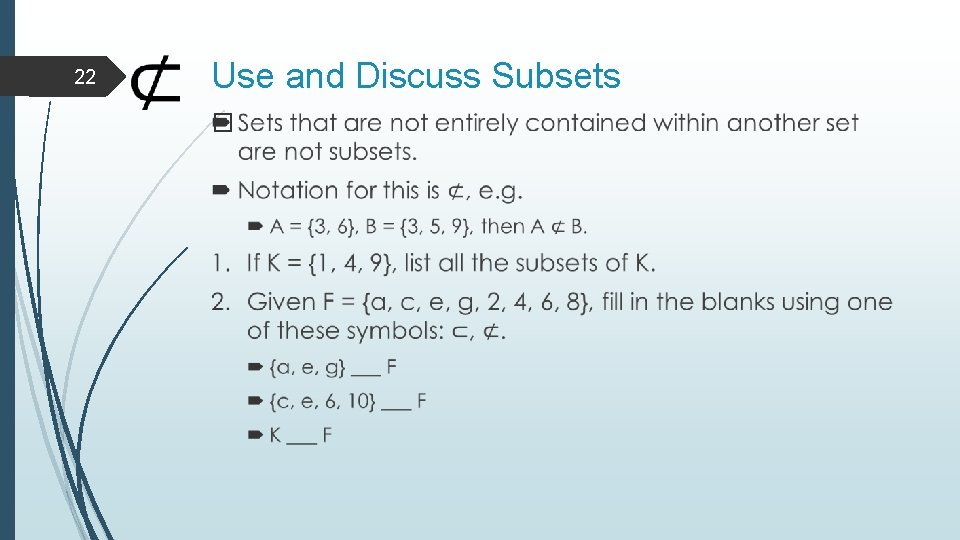 22 Use and Discuss Subsets � 