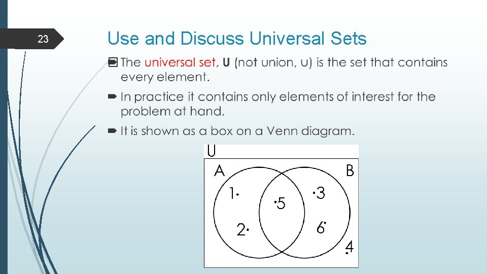 23 Use and Discuss Universal Sets � 