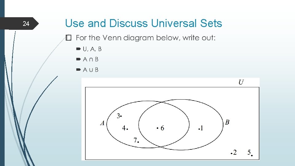 24 Use and Discuss Universal Sets � 