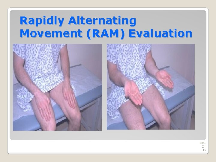 Rapidly Alternating Movement (RAM) Evaluation Slide 2345 