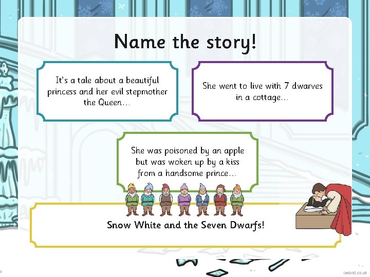 Name the story! It’s a tale about a beautiful princess and her evil stepmother