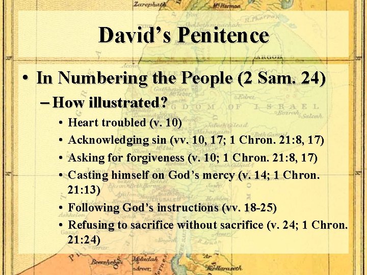 David’s Penitence • In Numbering the People (2 Sam. 24) – How illustrated? •