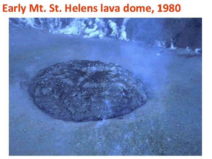 Early Mt. St. Helens lava dome, 1980 
