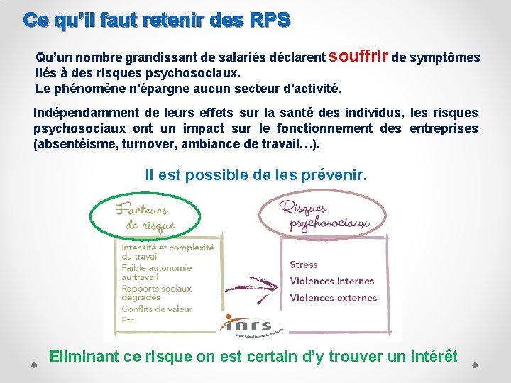 Ce qu’il faut retenir des RPS Qu’un nombre grandissant de salariés déclarent souffrir de