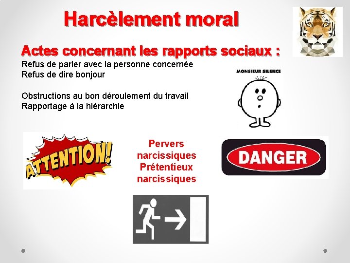 Harcèlement moral Actes concernant les rapports sociaux : Refus de parler avec la personne