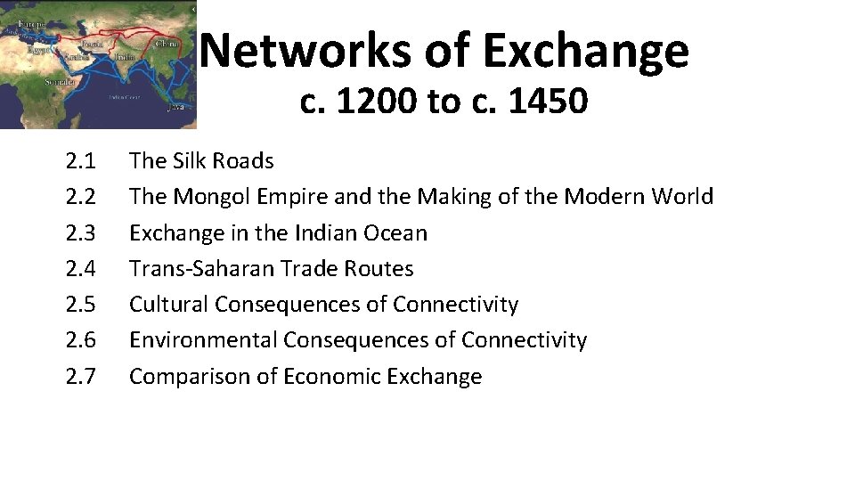 Networks of Exchange c. 1200 to c. 1450 2. 1 2. 2 2. 3 Networks of Exchange c. 1200 to c. 1450 2. 1 2. 2 2. 3