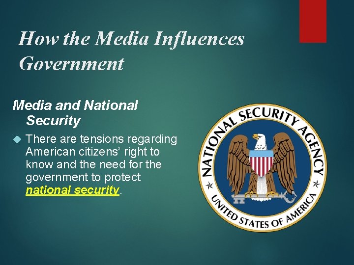 How the Media Influences Government Media and National Security There are tensions regarding American