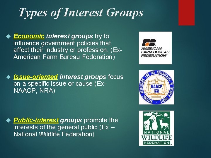 Types of Interest Groups Economic interest groups try to influence government policies that affect