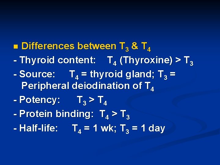 Differences between T 3 & T 4 - Thyroid content: T 4 (Thyroxine) >