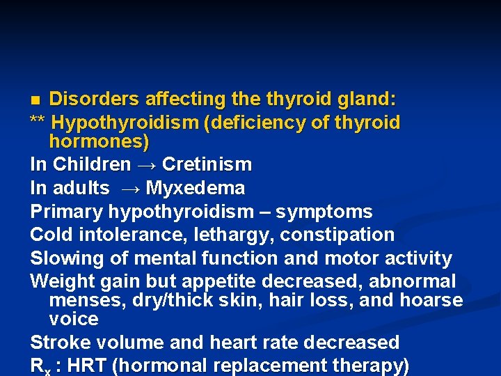 Disorders affecting the thyroid gland: ** Hypothyroidism (deficiency of thyroid hormones) In Children →