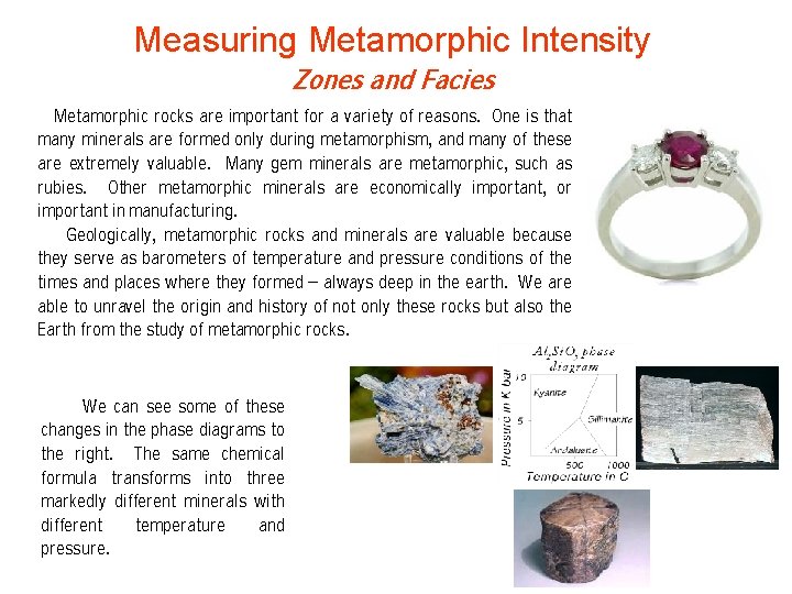 Measuring Metamorphic Intensity Zones and Facies Metamorphic rocks are important for a variety of Measuring Metamorphic Intensity Zones and Facies Metamorphic rocks are important for a variety of