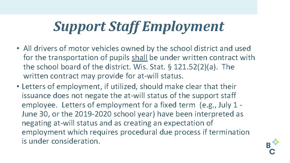 Support Staff Employment • All drivers of motor vehicles owned by the school district