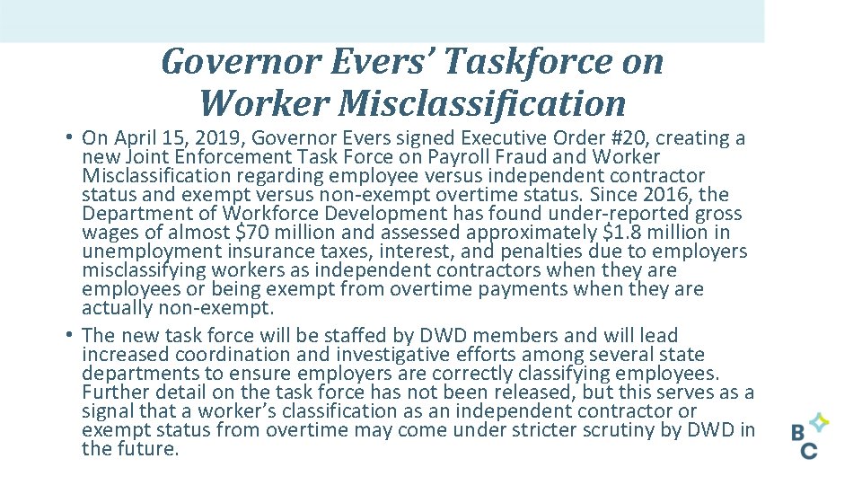 Governor Evers’ Taskforce on Worker Misclassification • On April 15, 2019, Governor Evers signed