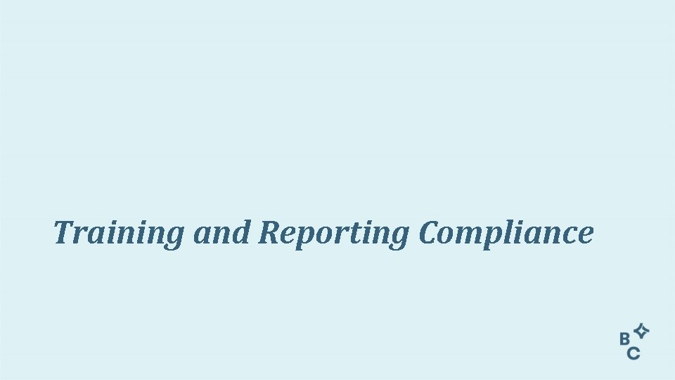 Training and Reporting Compliance 