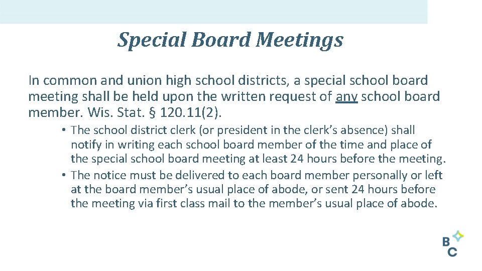 Special Board Meetings In common and union high school districts, a special school board