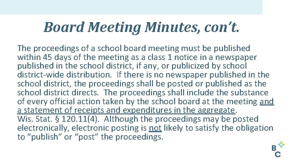 Board Meeting Minutes, con’t. The proceedings of a school board meeting must be published