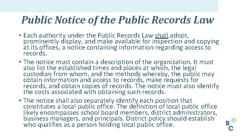 Public Notice of the Public Records Law • Each authority under the Public Records