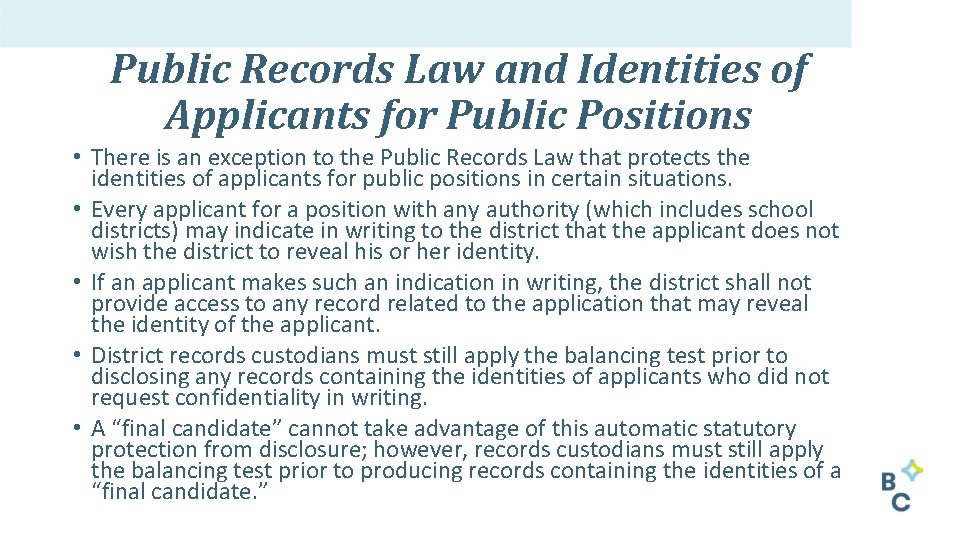 Public Records Law and Identities of Applicants for Public Positions • There is an