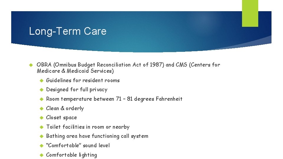 Long-Term Care OBRA (Omnibus Budget Reconciliation Act of 1987) and CMS (Centers for Medicare