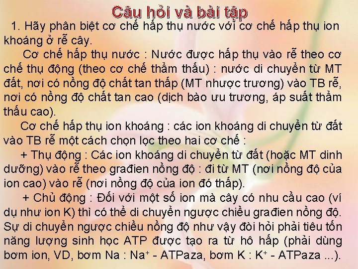 Câu hỏi và bài tập 1. Hãy phân biệt cơ chế hấp thụ nước