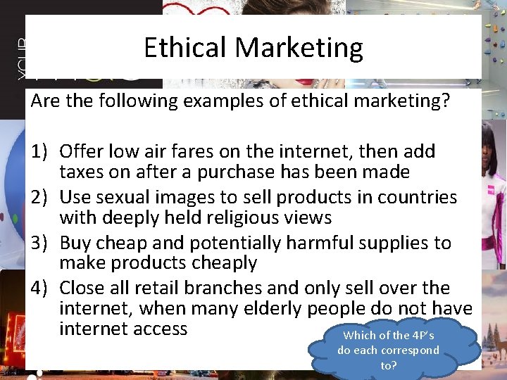 Ethical Marketing Are the following examples of ethical marketing? 1) Offer low air fares