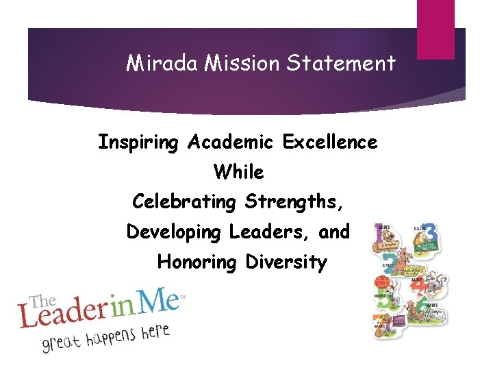 Mirada Mission Statement Inspiring Academic Excellence While Celebrating Strengths, Developing Leaders, and Honoring Diversity