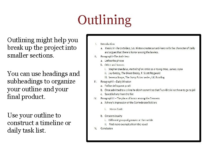 Outlining might help you break up the project into smaller sections. You can use