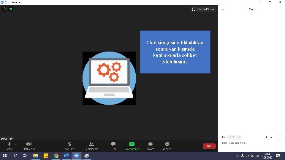 Chat simgesine tıkladıktan sonra yan kısımda katılımcılarla sohbet edebilirsiniz. 